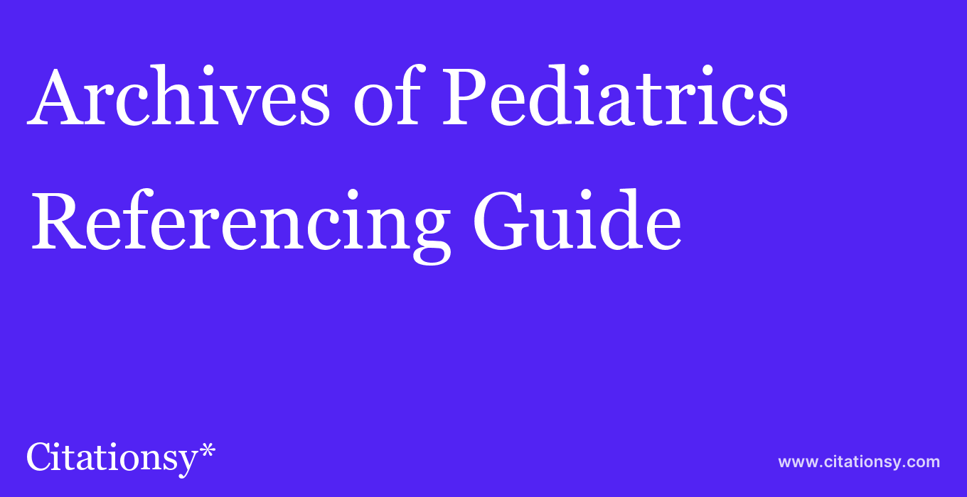cite Archives of Pediatrics & Adolescent Medicine  — Referencing Guide